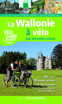 La Wallonie à vélo par les voies vertes La Wallonie à vélo par les voies vertes