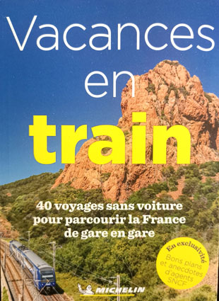 Vacances en train. La France de gare en gare…