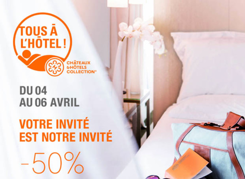 Tous à l'hôtel chez Châteaux & Hôtels Collection Tous à l'hôtel chez Châteaux & Hôtels Collection