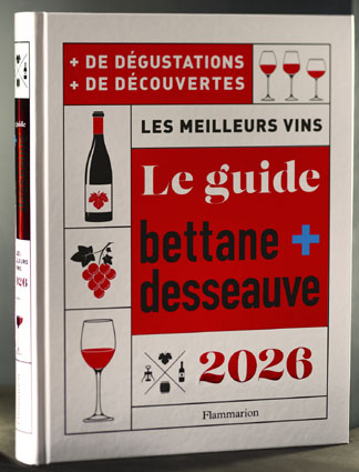 Amateurs de bons vins, le guide Bettane-Desseauve 2026 vient de paraître Amateurs de bons vins, le guide Bettane-Desseauve 2026 vient de paraître