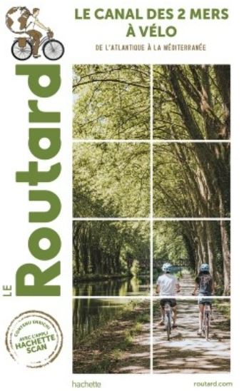 Guide du Routard "Canal des 2 mers à vélo, de l'Atlantique à la Méditerranée"