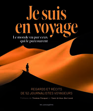 « Je suis en voyage », un ouvrage passionnant de récits et d’images