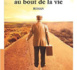 Voyage au bout de la vie