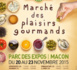 Les fins gourmets iront au Marché des plaisirs gourmands de Macon 