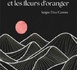Lecture : "Le Hasard et les fleurs d’oranger"